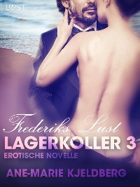 Cover Lagerkoller 3 - Frederiks Lust: Erotische Novelle