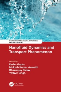 Cover Nanofluid Dynamics and Transport Phenomenon