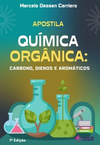 Cover Apostila Química Orgânica: Carbono, Dienos E Aromáticos