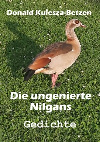 Cover Die ungenierte Nilgans