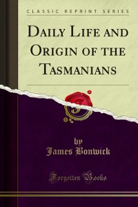 Cover Daily Life and Origin of the Tasmanians