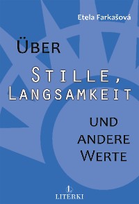 Cover Über Stille, Langsamkeit und andere Werte