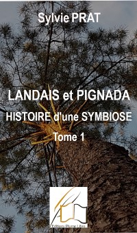 Cover Landais et Pignada : Histoire d''une symbiose - Tome 1