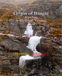 Cover Origin of Bangla (First Part) A Mythical Voyage