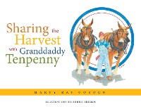 Cover Sharing the Harvest with Granddaddy Tenpenny