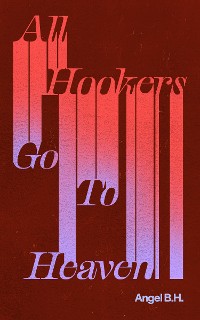 Cover All Hookers Go To Heaven