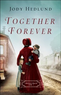 Cover Together Forever (Orphan Train Book #2)