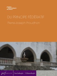 Cover Du principe fédératif et de la nécessité de reconstituer le Parti de la Révolution