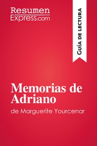 Cover Memorias de Adriano de Marguerite Yourcenar (Guía de lectura)