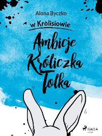 Cover Ambicje Króliczka Tolka