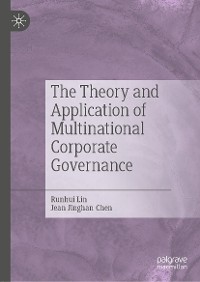 Cover The Theory and Application of Multinational Corporate Governance