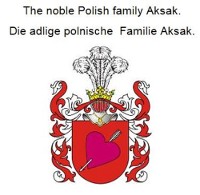 Cover The noble Polish family Aksak. Die adlige polnische Familie Aksak.