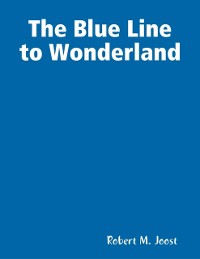 Cover Blue Line to Wonderland