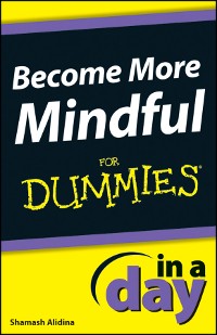 Cover Become More Mindful In A Day For Dummies