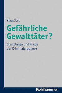 Cover Gefährliche Gewalttäter?