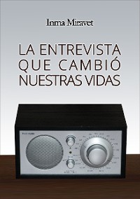 Cover La entrevista que cambió nuestras vidas