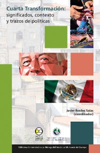Cover Cuarta Transformación: significados, contexto y trazos de políticas