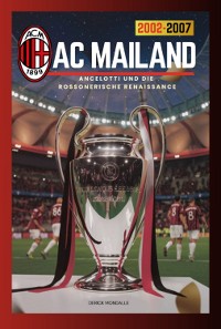 Cover Ac Milan 2002-2007 Die Rossonerische Renaissance