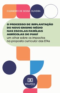 Cover O Processo de Implantação do Novo Ensino Médio nas Escolas Famílias Agrícolas do Piauí