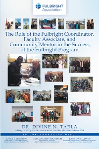 Cover The Role of the Fulbright Coordinator, Faculty Associate, and Community Mentor in the Success of the Fulbright Program
