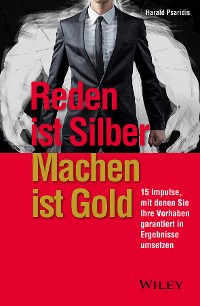 Cover Reden ist Silber, Machen ist Gold