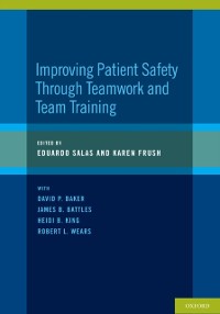 Cover Improving Patient Safety Through Teamwork and Team Training
