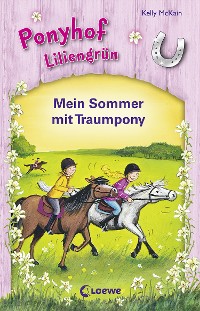 Cover Ponyhof Liliengrün - Mein Sommer mit Traumpony