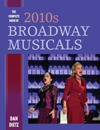 Cover Complete Book of 2010s Broadway Musicals