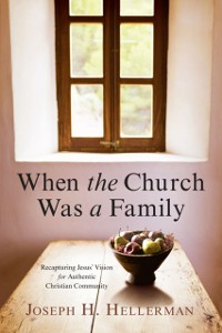 Cover When the Church Was a Family