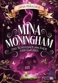 Cover Mina Moningham - Das Schulhaus am Ende der Galaxis