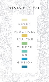 Cover Seven Practices for the Church on Mission