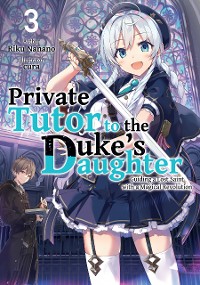 Cover Private Tutor to the Duke's Daughter: Volume 3