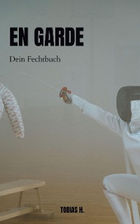 Cover En Garde - dein Fechtbuch