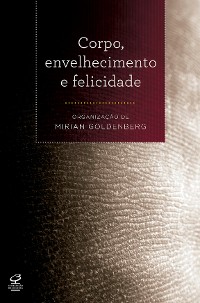 Cover Corpo, envelhecimento e felicidade