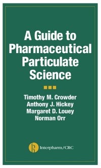 Cover A Guide to Pharmaceutical Particulate Science
