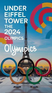 Cover Under the Eiffel Tower: The 2024 Olympics