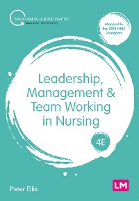 Cover Leadership, Management and Team Working in Nursing