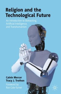 Cover Religion and the Technological Future