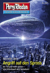 Cover Perry Rhodan 2923: Angriff auf den Spross