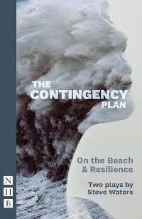 Cover The Contingency Plan (2022 edition) (NHB Modern Plays)