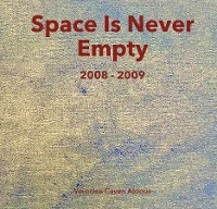 Cover Space Is Never Empty 2008 - 2009