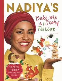 Cover Nadiya's Bake Me a Festive Story