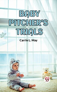 Cover Baby Pitcher'S Trials