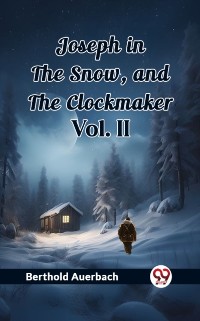 Cover Joseph in the Snow, and The Clockmaker Vol. II