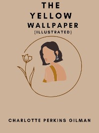 Cover The Yellow Wallpaper (Illustrated)