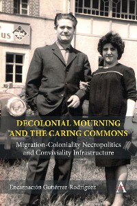 Cover Decolonial Mourning and the Caring Commons