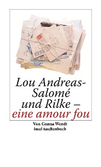 Cover Lou Andreas-Salomé und Rilke - eine amour fou