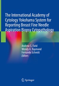 Cover The International Academy of Cytology Yokohama System for Reporting Breast Fine Needle Aspiration Biopsy Cytopathology