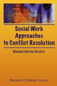 Cover Social Work Approaches to Conflict Resolution
