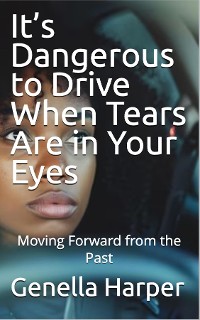 Cover It's Dangerous to Drive When Tears Are in Your Eyes